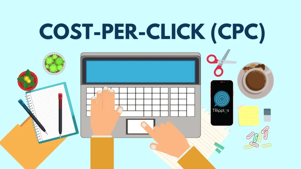 Cost Per Click (CPC)