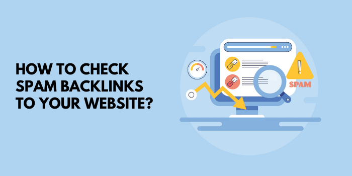 Identifikasi Backlink Spam dan Membahayakan