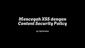 manfaat content security policy csp