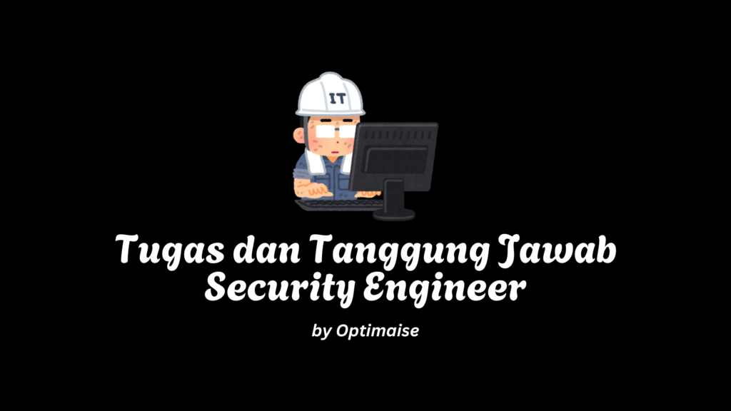 tugas security engineer