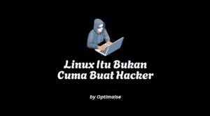 linux bukan untuk hacker saja