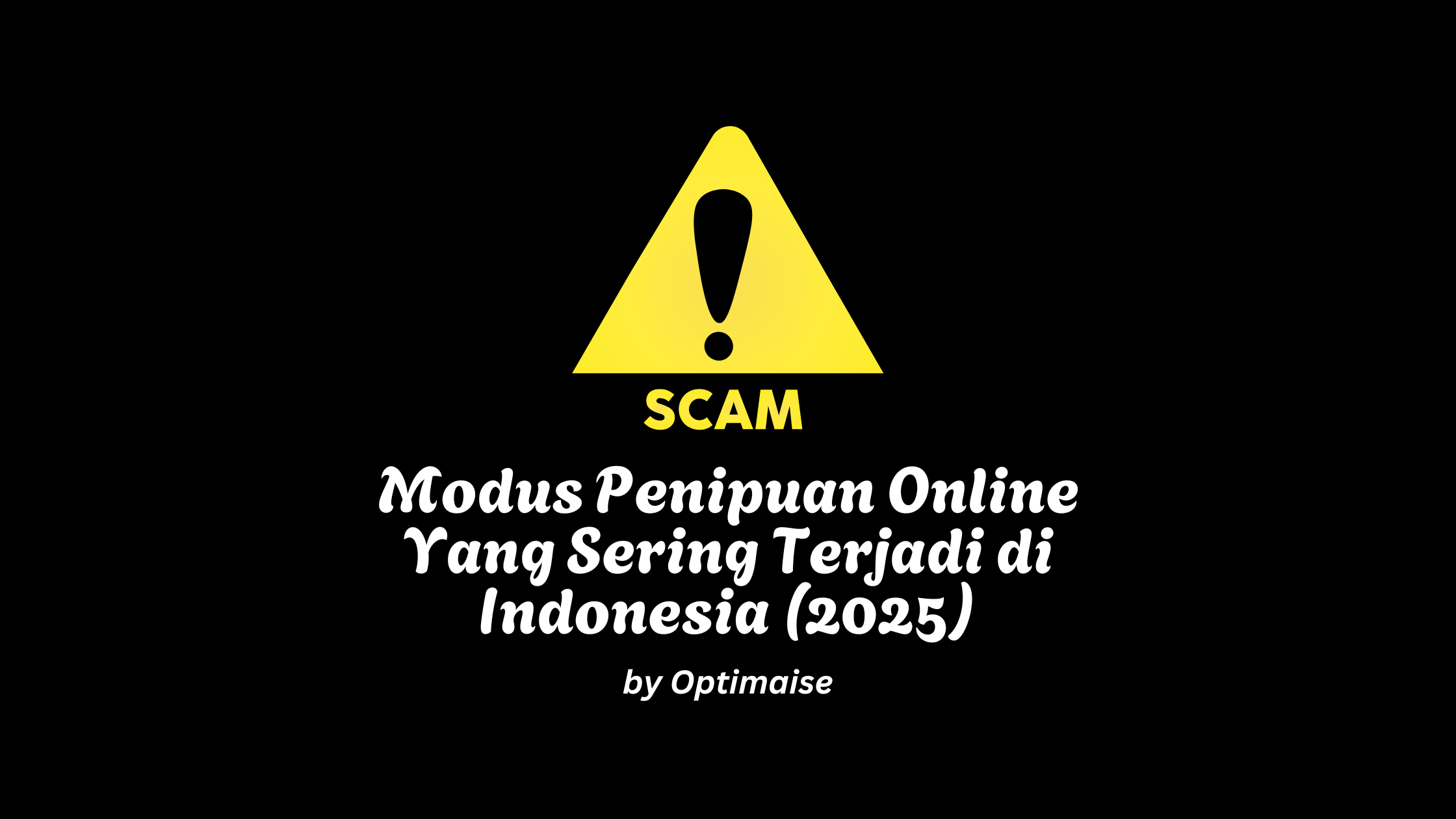modus penipuan online yang sering terjadi di 2025