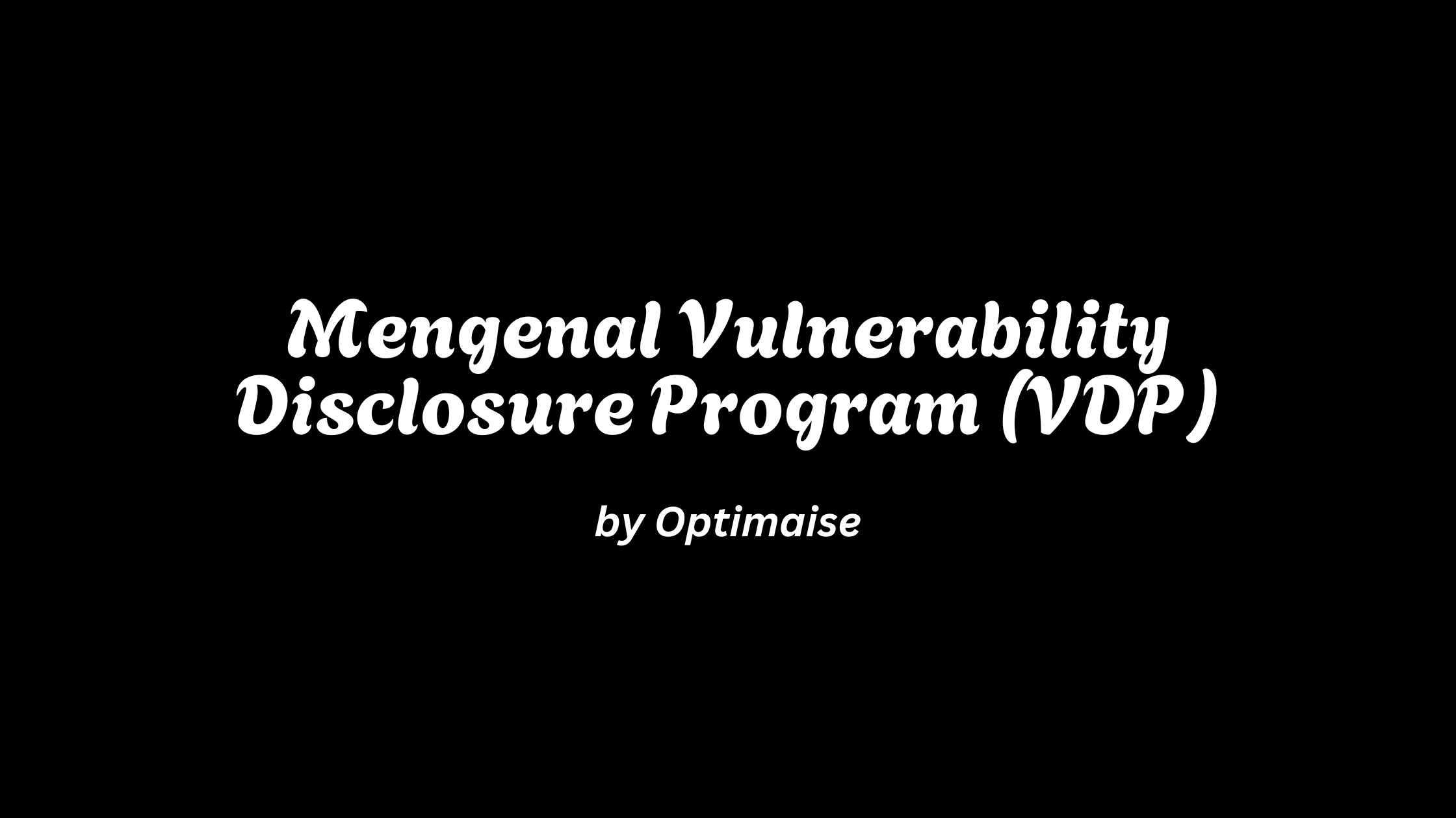 Vulnerability Disclosure Program VDP