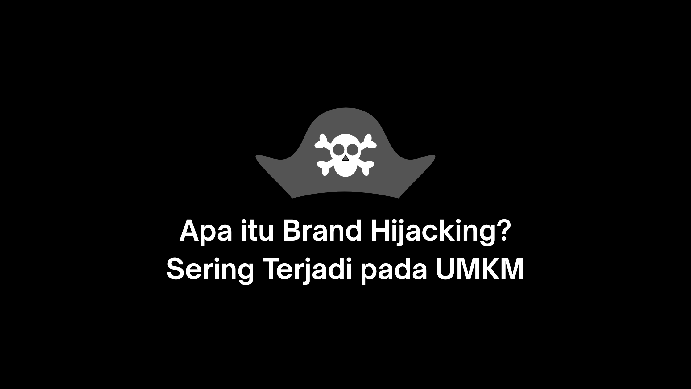 brand hijacking atau pemalsuan merek sering terjadi