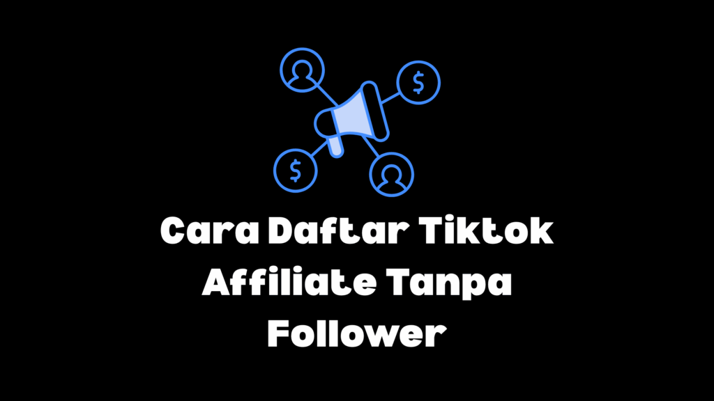 cara daftar tiktok affiliate