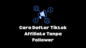 cara daftar tiktok affiliate