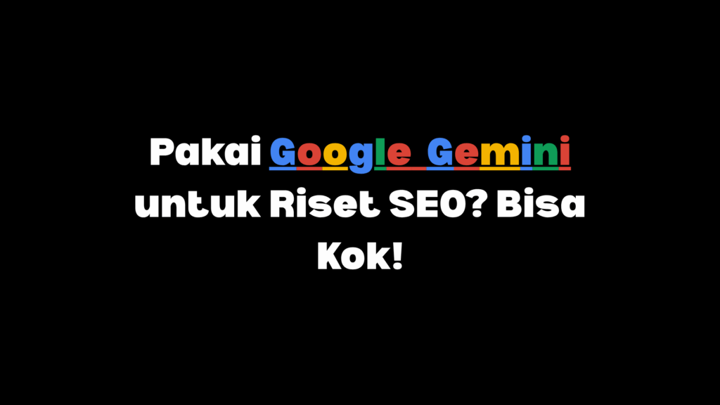 google gemini untuk riset seo