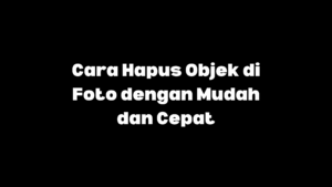 cara hapuis objek difoto