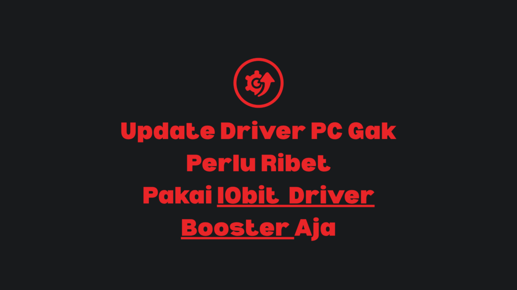 update driver pc cukup dengan iobit driver booster