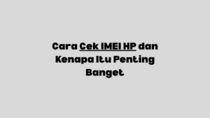 cara cek imei hp