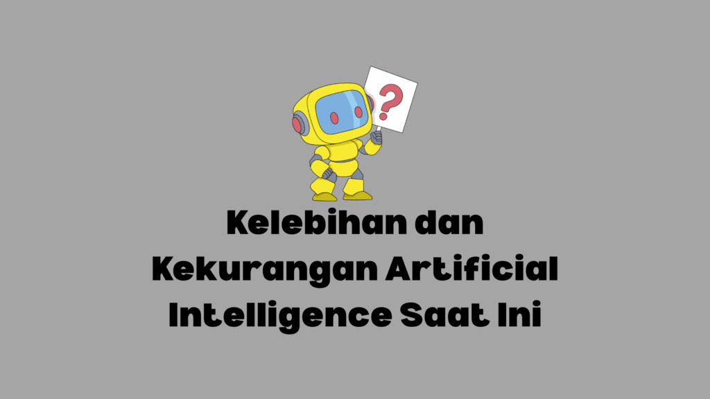 kelebihan kekurangan ai