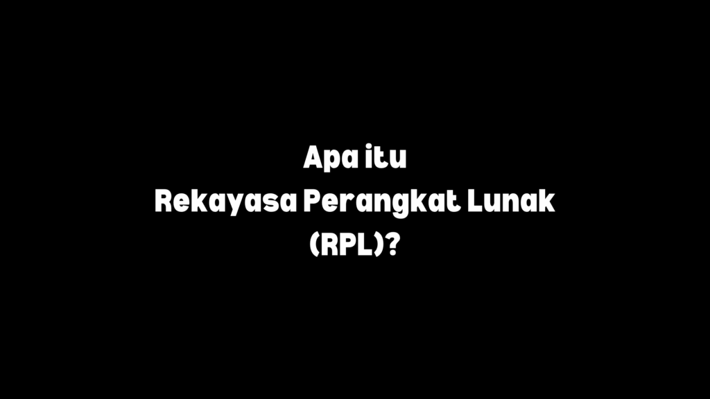 rekayasa perangkat lunak adalah