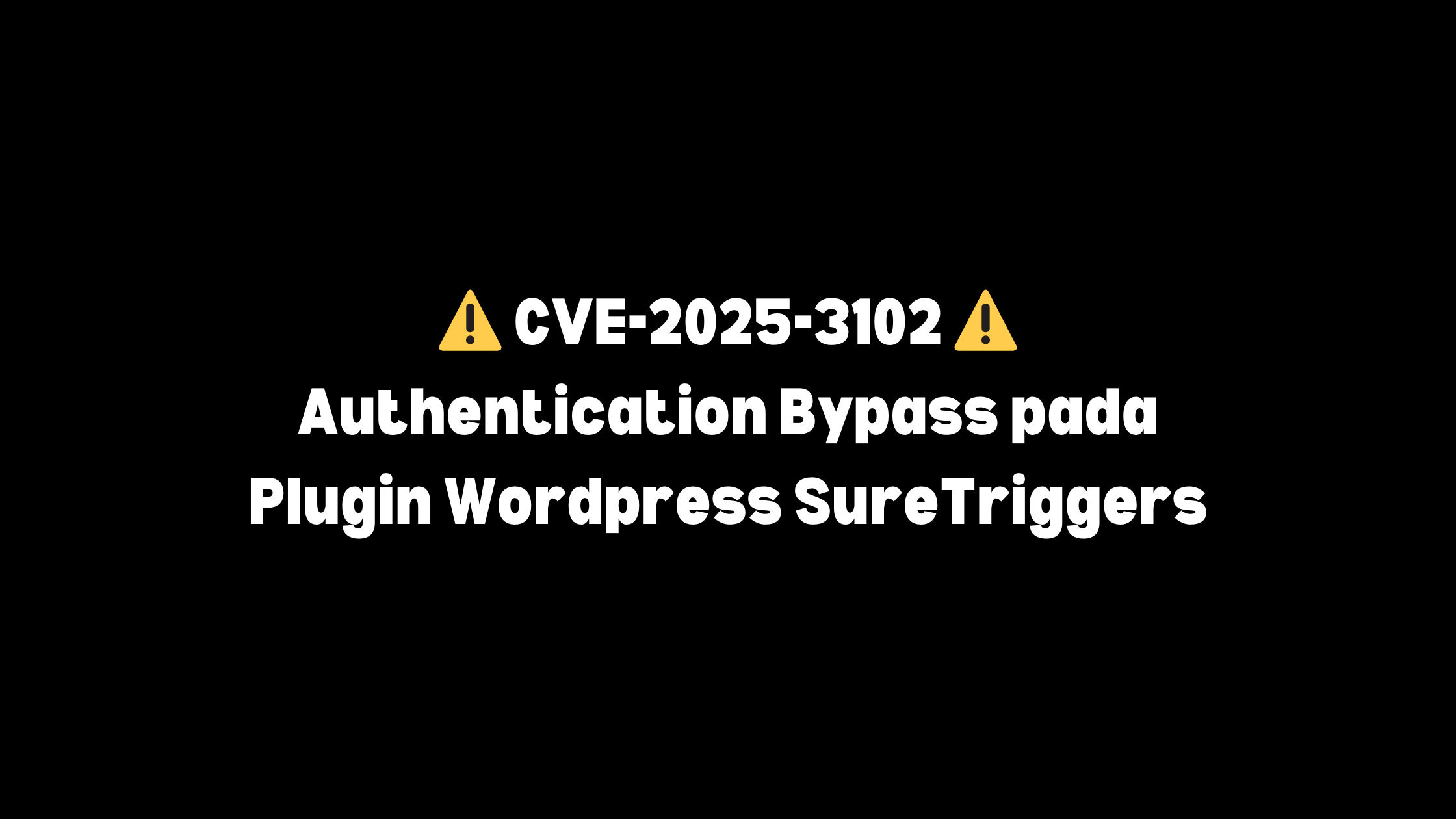 SureTriggers Exploit 2025