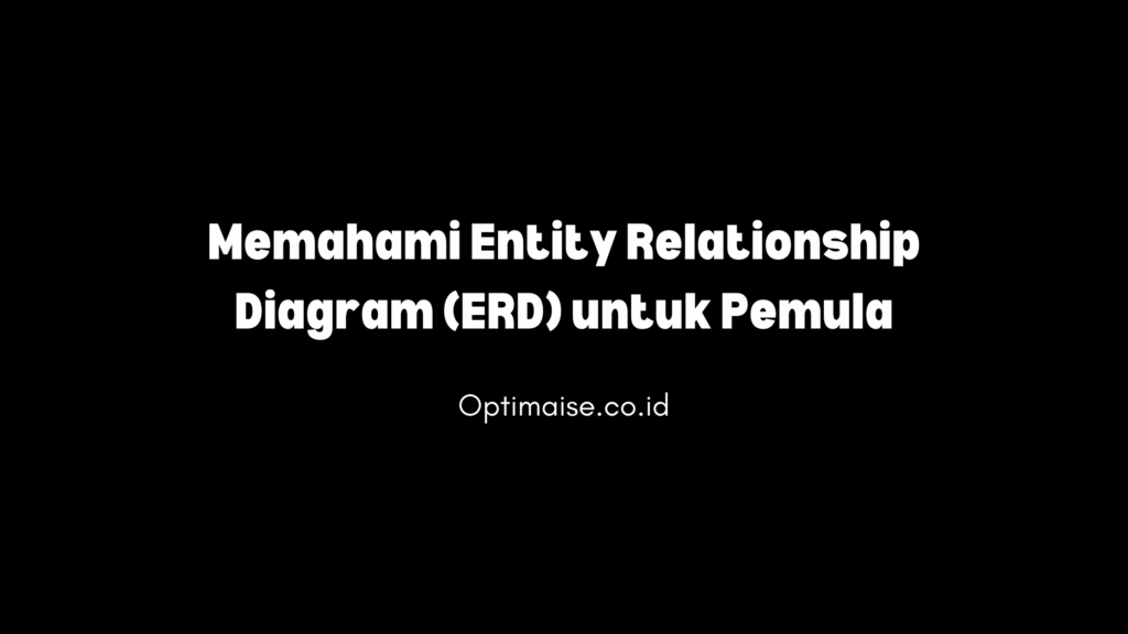 entity diagram relationship atau erd adalah