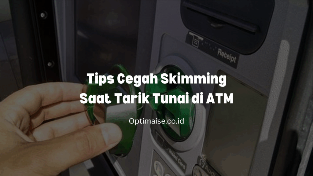 mencegah menjadi korban skimming pada atm