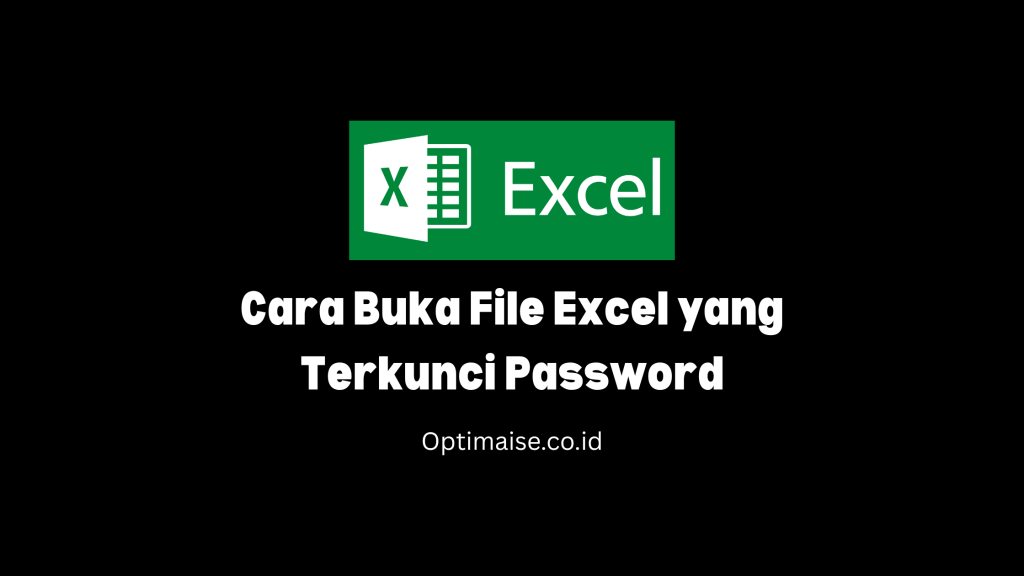 Cara buka file excel yang terkunci password