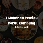 7 makanan pemicu perut kembung