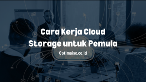 cara kerja cloud storage dalam menyimpan file file