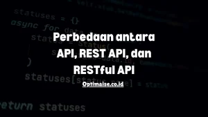 perbedaan api, rest api dan restful api