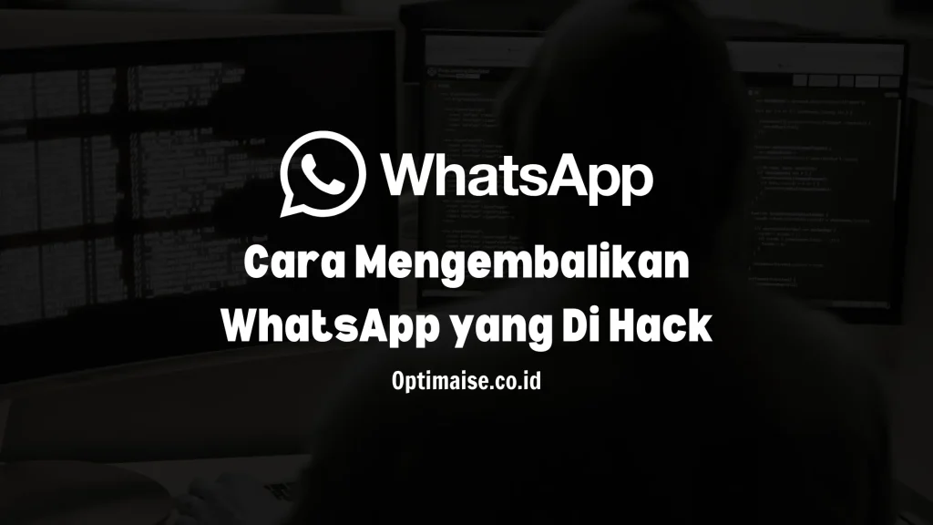 cara mengembalikan whatsapp yang di hack dengan mudah
