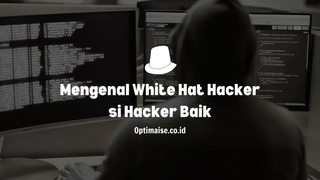 white hat hacker si hacker baik yang menggunakan skill nya untuk membantu perusahaan dalam menemukan bug mereka dan biasanya ada imbalan atau hadiah untuk si white hat hacker