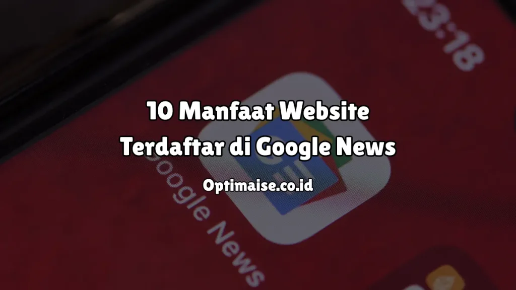 manfaat website masuk google news