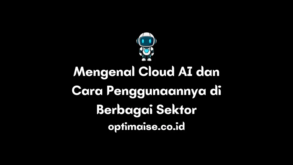 penggunaan cloud ai diberbagai sektor