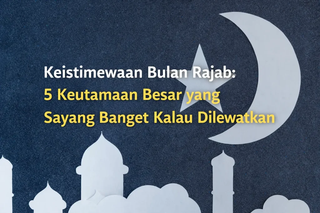 keistimewaan bulan rajab